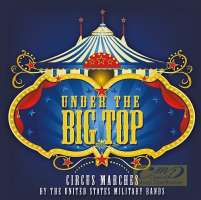 Under the Big Top - Circus Marches